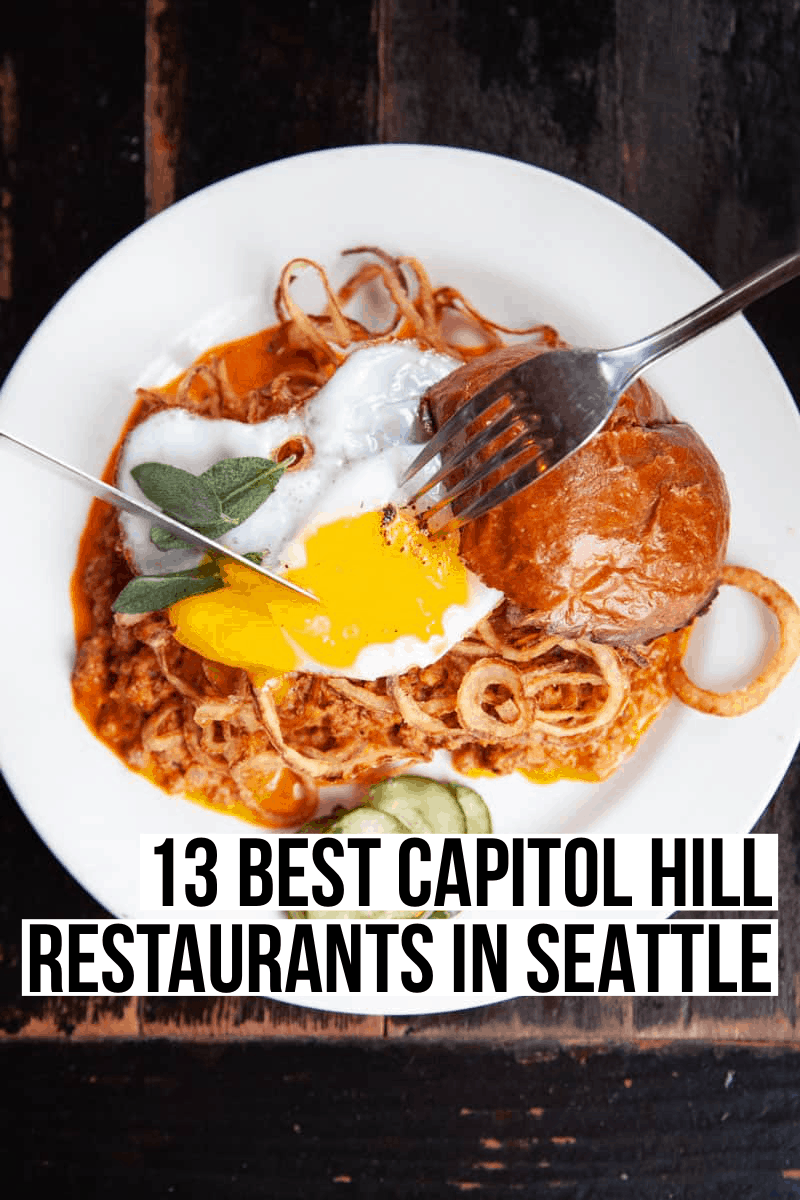 13 Best Capitol Hill Restaurants in Seattle