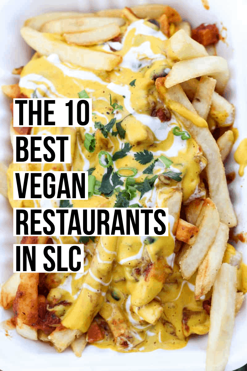 The 10 Best Vegan Restaurants in SLC