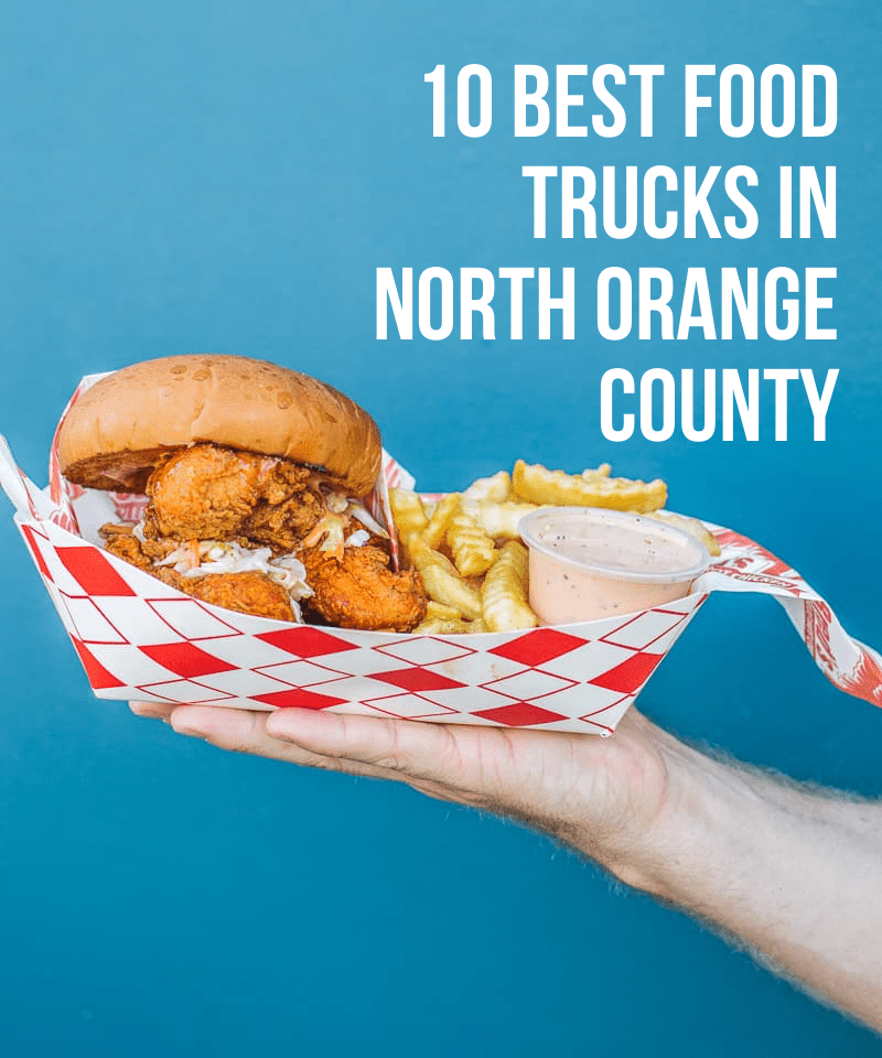The Very Best Food Trucks in North Orange County