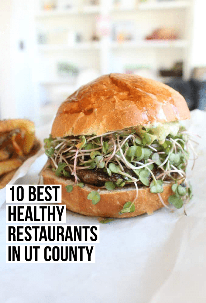 Top 10 Healthy Restaurants in Utah County