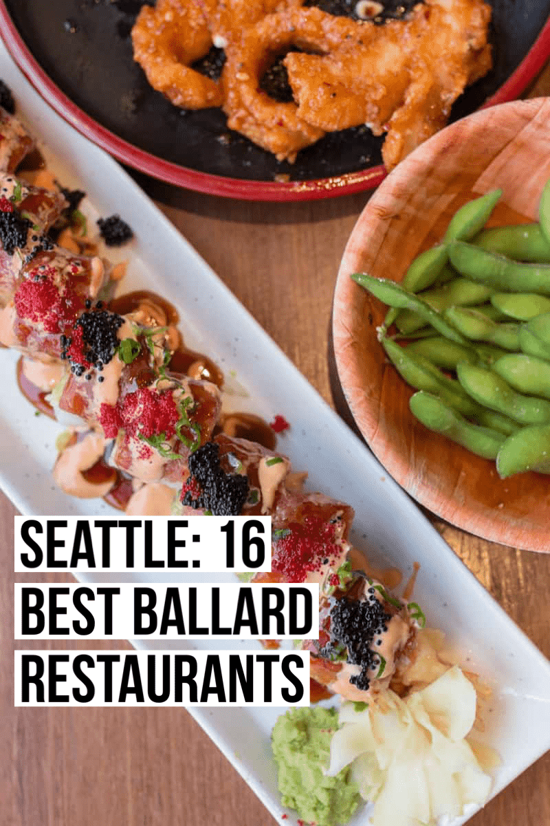 Seattle: The 16 Best Ballard Restaurants